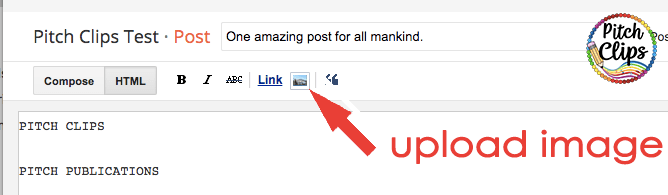 Screenshot of a blog editor with a draft post titled "Pitch Clips Test," text options, a large "upload image" arrow pointing to an image icon, and the Pitch Clips logo—perfect for adding GIF TpT Quote Banners to your posts.